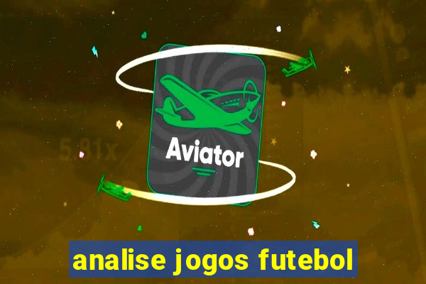 analise jogos futebol